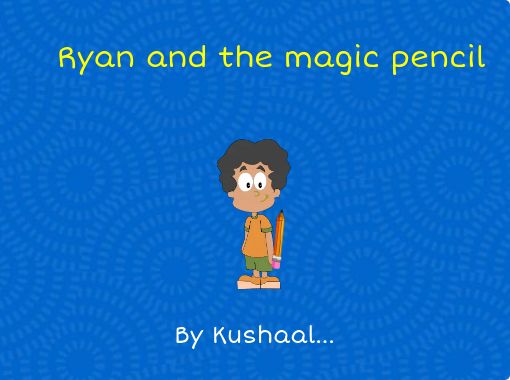 The Magic Pencil 