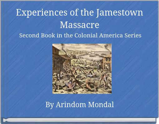 Experiences Of The Jamestown Massacre Second Book In The Colonial America Series Free 4030