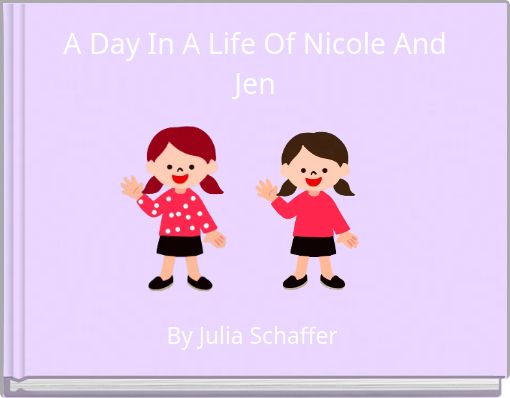 A Day In A Life Of Nicole And Jen Free Stories Online Create Books For Kids Storyjumper - when did jen make her roblox account