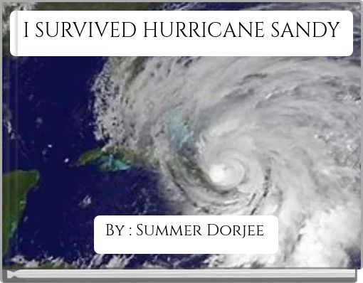 "I SURVIVED HURRICANE SANDY" - Free Stories Online. Create Books For ...