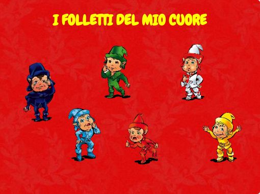 I FOLLETTI DEL MIO CUORE - Free stories online. Create books for kids