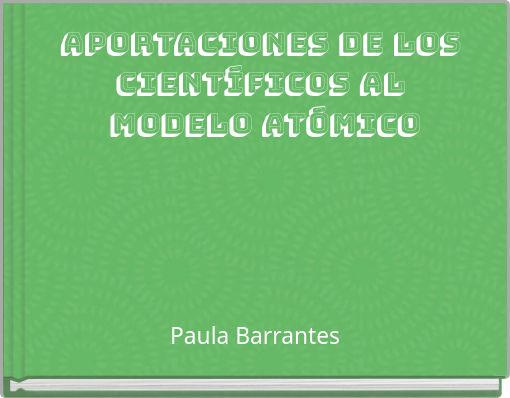 Aportaciones de los científicos al modelo atómico