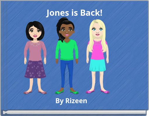 jones-is-back-free-stories-online-create-books-for-kids-storyjumper