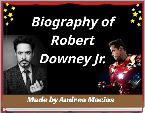Robert Downey Jr: The Biography