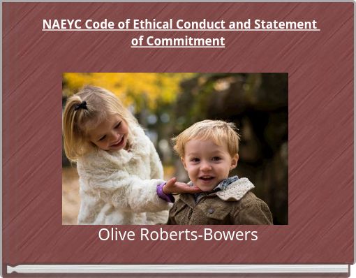 "NAEYC Code Of Ethical Conduct And Statement Of Commitment" - Free ...