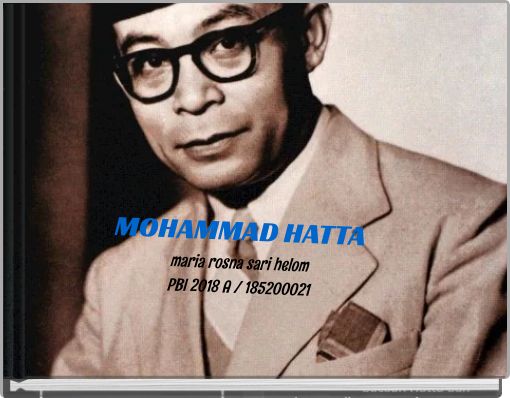 Mohammad Hatta Maria Rosna Sari Helom Pbi 2018 A 185200021 Free Stories Online Create Books For Kids Storyjumper