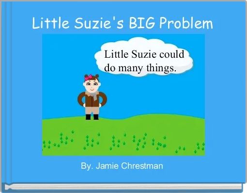 Little Suzie's BIG Problem