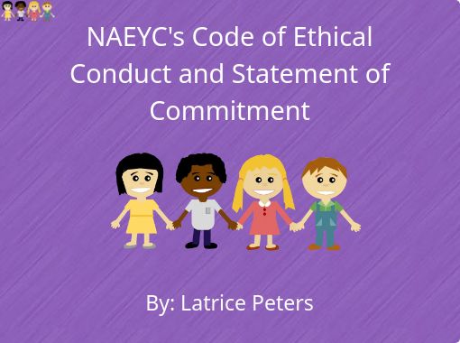  NAEYC s Code Of Ethical Conduct And Statement Of Commitment Free 