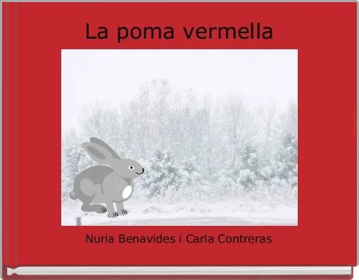 La Poma Vermella Free Stories Online Create Books For Kids Storyjumper