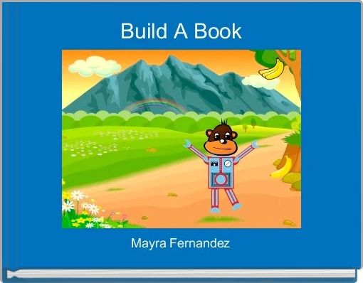 "Build A Book" - Free Stories Online. Create Books For Kids | StoryJumper