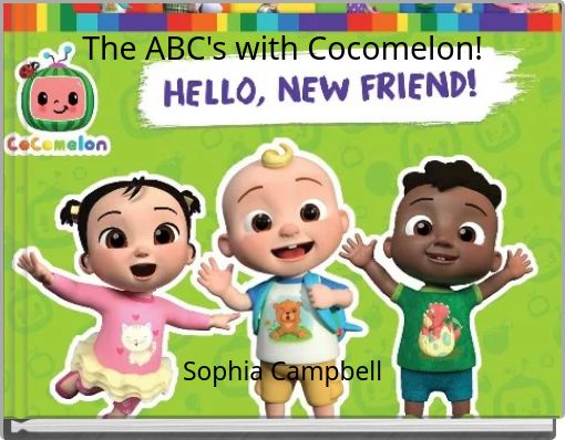 "The ABC's With Cocomelon!" - Free Stories Online. Create Books For ...