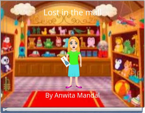 "Lost In The Mall" - Free Stories Online. Create Books For Kids ...