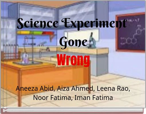 lab experiment gone wrong