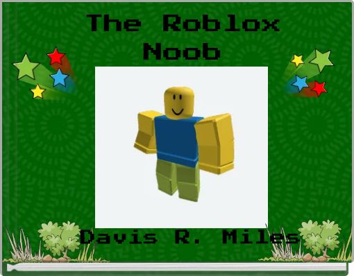 Who's the True Roblox Noob? PART V - Free stories online. Create