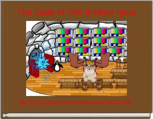 The Case Of The Broken Igloo Free Stories Online Create Books For Kids Storyjumper - 2 story igloo roblox