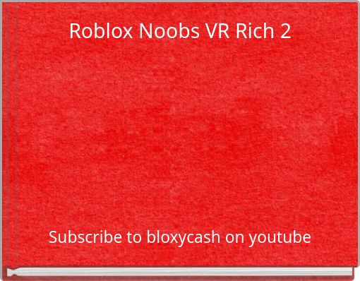 ROBLOX noob getting rich book 1 - Free stories online. Create books for  kids