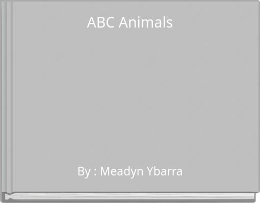 "ABC Animals" - Free stories online. Create books for kids | StoryJumper