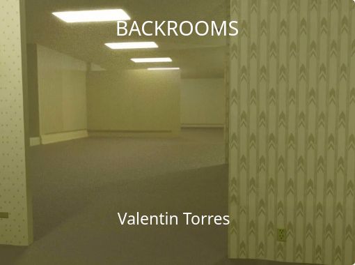 The Backrooms - Free stories online. Create books for kids