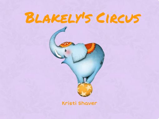 blakely-s-circus-free-stories-online-create-books-for-kids