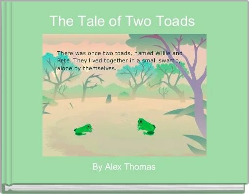 The Tale Of Two Toads Free Stories Online Create Books For Kids Storyjumper - toad back roblox