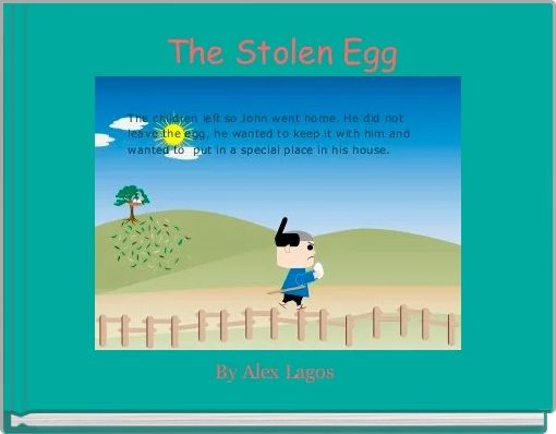 EGG WAS STOLEN 