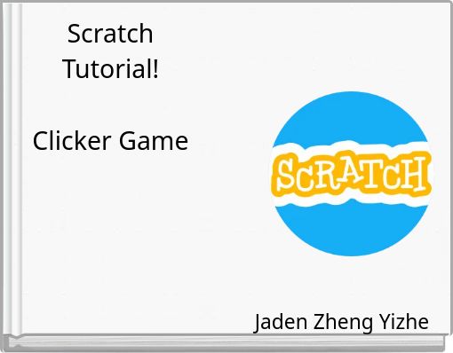 Scratch Tutorial! Clicker Game - Free stories online. Create
