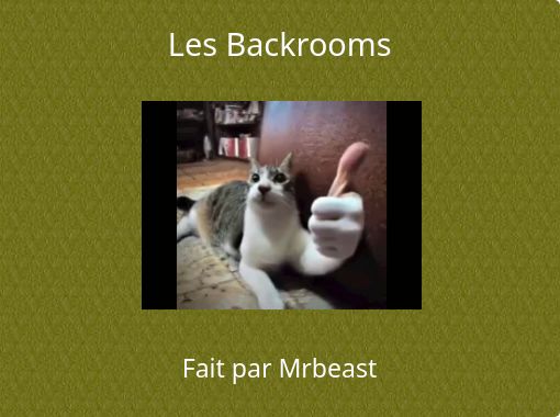 The Backrooms - Free stories online. Create books for kids