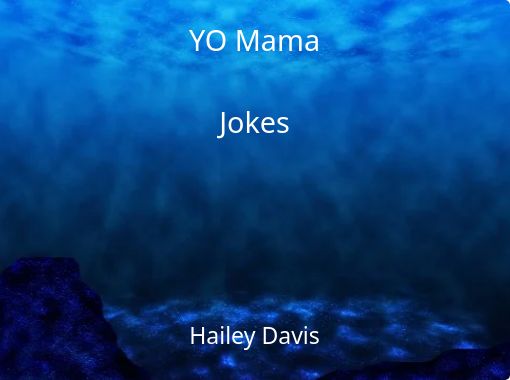 Best Yo Mama jokes - Free stories online. Create books for kids