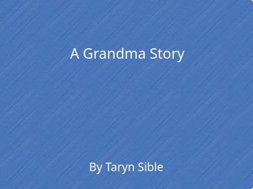 grandma story essay