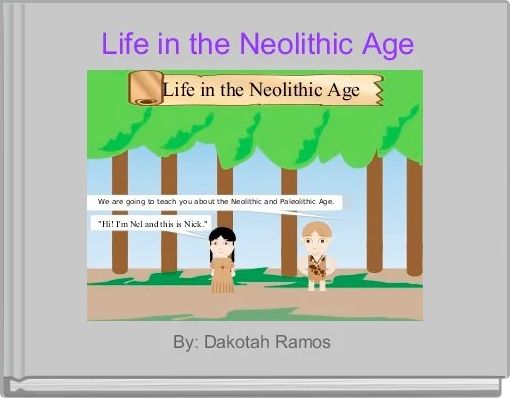 Life In The Neolithic Age Free Stories Online Create Books For Kids Storyjumper - life of a roblox noobbook eight free books childrens