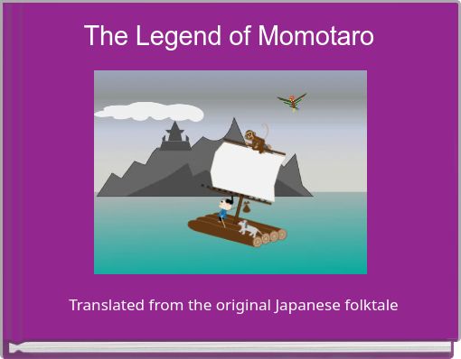 The Legend Of Momotaro Free Stories Online Create Books For Kids Storyjumper