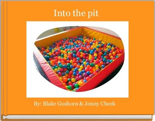 "Into the pit" Free stories online. Create books for