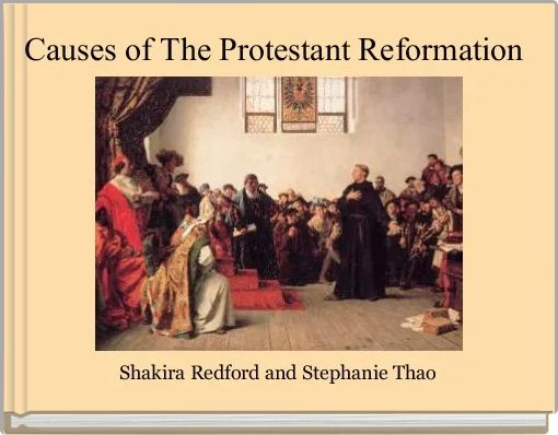 "Causes Of The Protestant Reformation" - Free Stories Online. Create ...