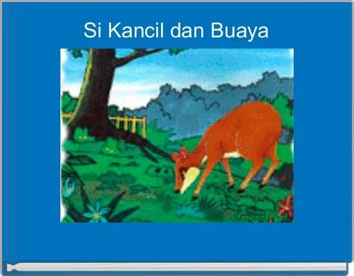 sang kancil dan sang buaya