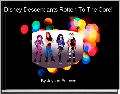 Rotten to the Core  Rotten to the core, Descendants, Disney descendants