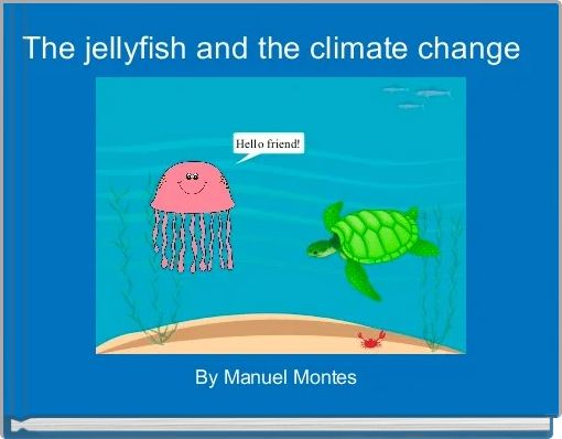 The Jellyfish And The Climate Change Free Stories Online Create
