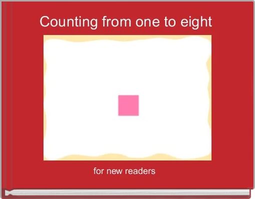 "Counting from one to eight" - Free stories online. Create books for