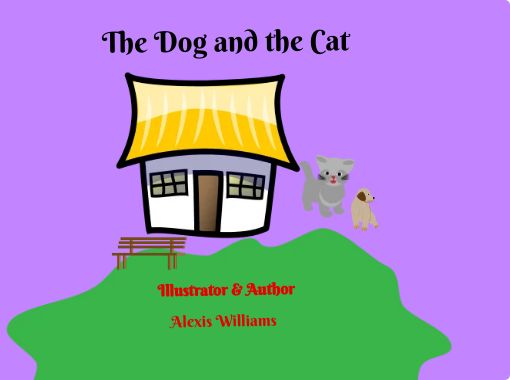 "The Dog and the Cat" - Free stories online. Create books for kids