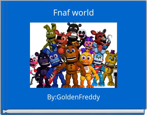 GoldenFreddy plays Fnaf world part 10 - Free stories online