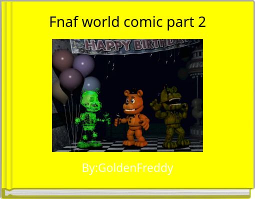 MelonSlice plays fnaf world part 2 - Free stories online. Create books for  kids