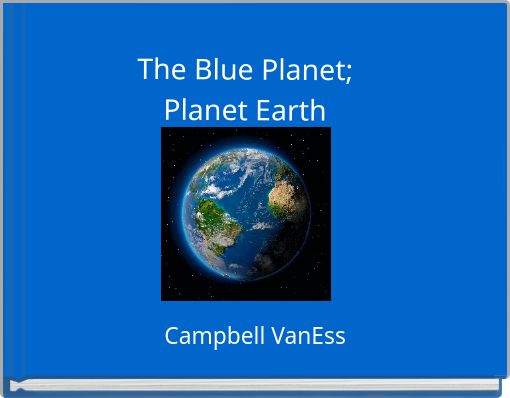 Quot The Blue Planet Planet Earth Quot Free Books Amp Children S