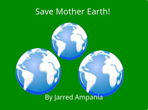 Save Mother Earth Free Stories Online Create Books For Kids