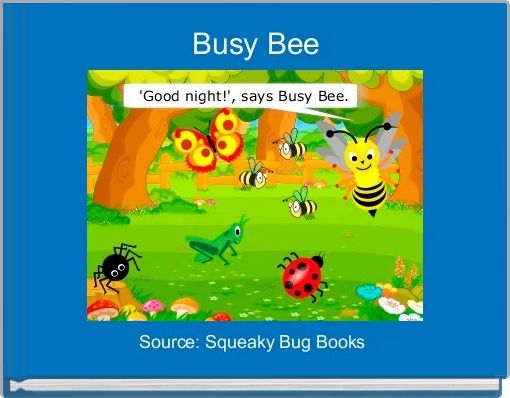 Download Busy Bee Free Stories Online Create Books For Kids Storyjumper