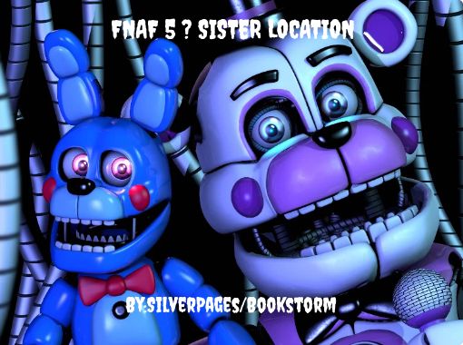 Fnaf 5 Sister Location Free Stories Online Create Books For Kids Storyjumper - new roblox fnaf sister location game roblox sister location