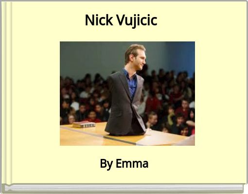 "Nick Vujicic" - Free Stories Online. Create Books For Kids | StoryJumper