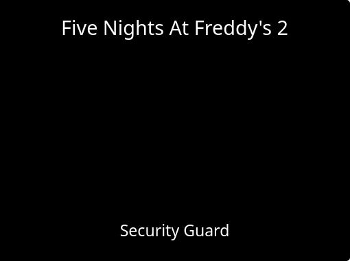 The Story Of Five Nights at Freddy's 2 - Free stories online