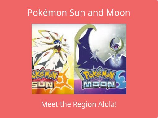 Take To The Alola Region in Pokemon Sun and Moon