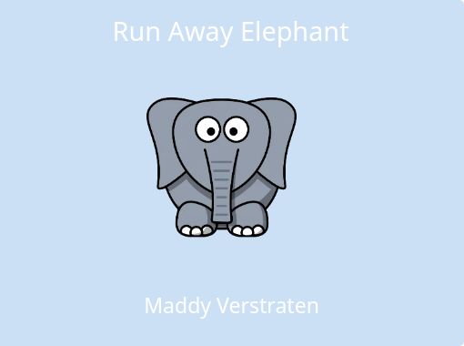 Run Away Elephant Free Stories Online Create Books For Kids Storyjumper