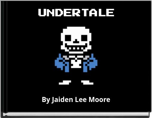 UNDERTALE - Free stories online. Create books for kids