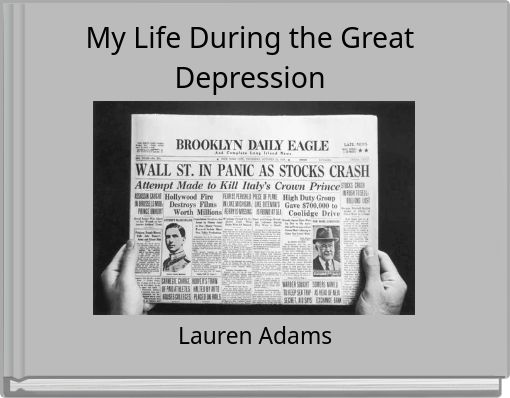 "My Life During The Great Depression" - Free Stories Online. Create ...